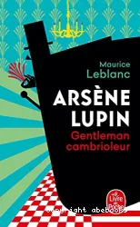 Arsène Lupin, Gentleman-cambrioleur