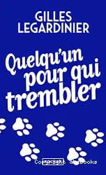 Quelqu'un pour qui trembler