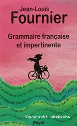 Grammaire française et impertinente