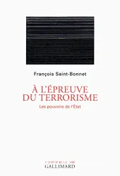 À l'épreuve du terrorisme : les pouvoirs de l'État