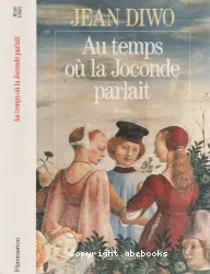 Au temps où la Joconde parlait