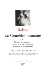 La Comédie humaine ; Scènes de la vie de province [fin] ; Scènes de la vie parisienne