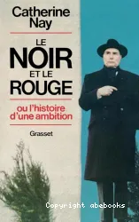 Le Noir et le Rouge ou l'histoire d'une ambition