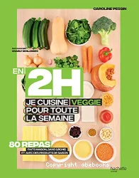 En 2h je cuisine veggie pour toute la semaine