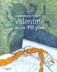 L'épouvantable histoire de Valentine et ses 118 poux