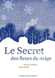 Le secret des fleurs de neige