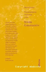 W poszukiwaniu utraconego czasu. [3] Strona Guermantów : [nowe tłumaczenie]