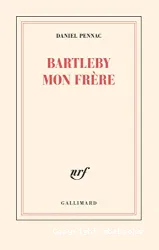 Bartleby mon frère