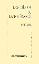 Les Guèbres ou La Tolérance