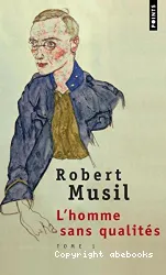 L'Homme sans qualités. Tome I