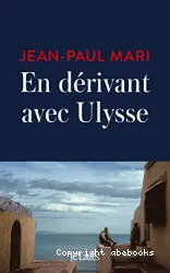 En dérivant avec Ulysse