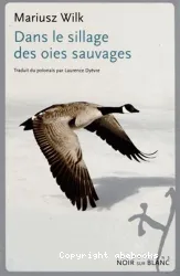 Dans le sillage des oies sauvages