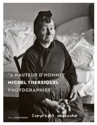 A hauteur d'homme Michel Thersiquel Photographies