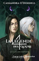 La légende des quatre. 3, Le clan des serpents