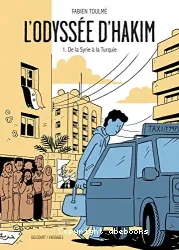 L'odyssée d'Hakim. 1, De la Syrie à la Turquie