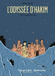 L'odyssée d'Hakim. 2, De la Turquie à la Grèce