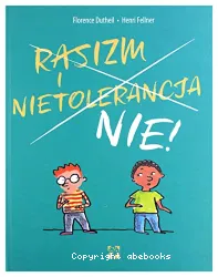 Rasizm, nietolerancja. NIE !