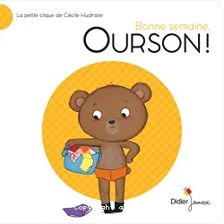 Bonne semaine, ourson !