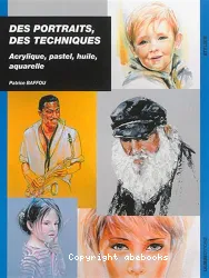 Des portraits, des techniques