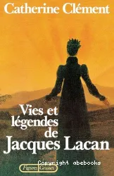 Vies et légendes de Jacques Lacan