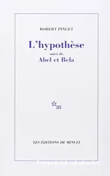 L'Hypothèse; Abel et Bela