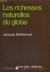 Les Richesses naturelles du globe