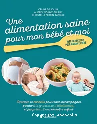 Une alimentation saine pour mon bébé et moi