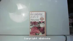 La Cuisine régionale: Alsace, Lorraine, Franche-Comté