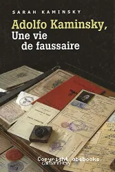 Adolfo Kaminsky, une vie de faussaire