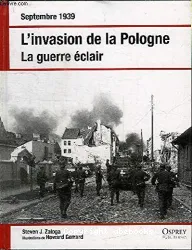 L'invasion de la Pologne : la guerre éclair : septembre 1939