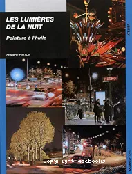 Les lumières de la nuit : peinture à l'huile