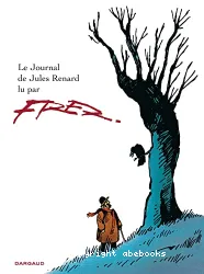 Le journal de Jules Renard lu par Fred