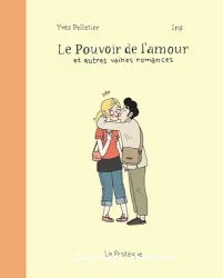 Le Pouvoir de l'amour et autres vaines romances