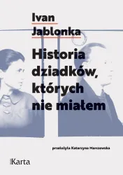 Historia dziadkow, ktorych nie mialem