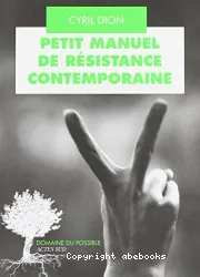 Petit manuel de résistance contemporaine