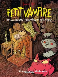 Petit Vampire et la Societe de protectrice des chiens