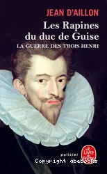 Les rapines du duc de Guise