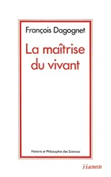 La Maîtrise du vivant