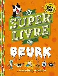 Le super livre du beurk