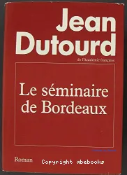 Le séminaire de Bordeaux