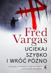 Uciekaj szybko i wroc pozno