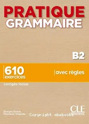 Pratique Grammaire ; B2