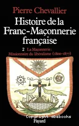 La Maçonnerie: Missionnaire du libéralisme (188-1877)