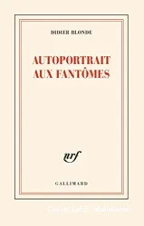 Autoportrait aux fantômes