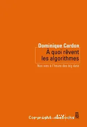 À quoi rêvent les algorithmes