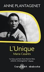 L'unique, Maria Casarès