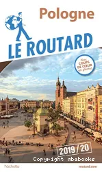 Pologne : le Guide du routard : 2019-2020