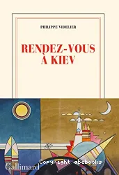 Rendez-vous à Kiev