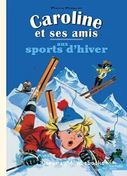 Caroline aux sports d'hiver