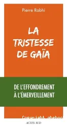 La tristesse de Gaïa